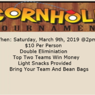 Cornhole Tournament March 9th 2pm