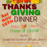 Pre-Thanksgiving Dinner Nov16th Apps 4pm Dinner 5:30pm $8 suggested donation