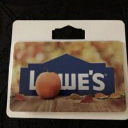 Lowe’s Gift Card Donated by Steve & Cheryl Lajoie value of $75